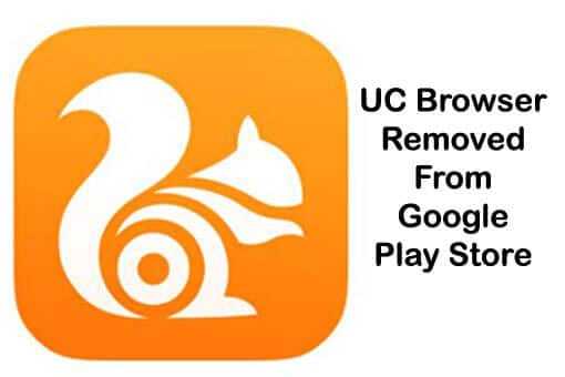 UC Browser ban in India,UC Browser को Google ने play store से remove किया
