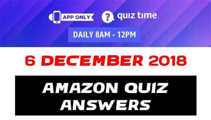 Amazon Quiz 6 December 2018 Answers - Win OnePlus 6T