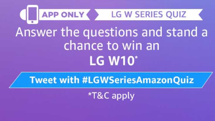 Amazon LG W series Quiz Answers Win - LG W10 Mobile Phone