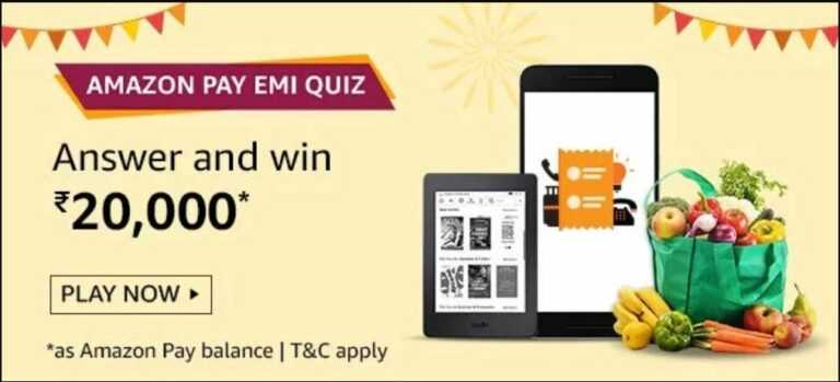Amazon Pay Emi Quiz Answers -  Win Rs.20000 Amazon Pay Balance (March 2020)