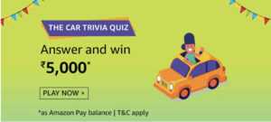 Amazon Car Trivia Quiz Answers Today Win - ₹5000 (20 Win)