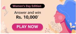 Amazon Womens Day Quiz Answers -  Win Rs.10000 Pay Balance