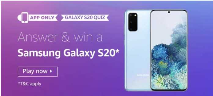 Amazon Samsung S20 Quiz Answers -  Win Galaxy S20 Smartphone