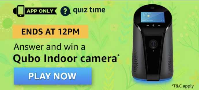 Amazon Quiz 28 March 2020 Answers Win - Qubo Indoor Camera