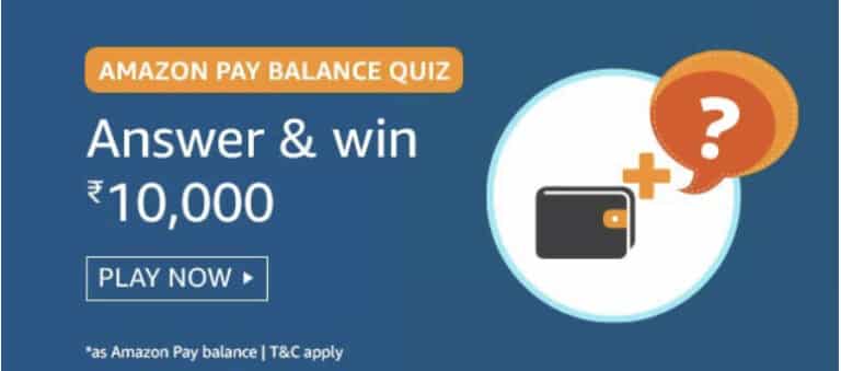 Amazon Pay Balance Quiz Answers Win - Rs.10000