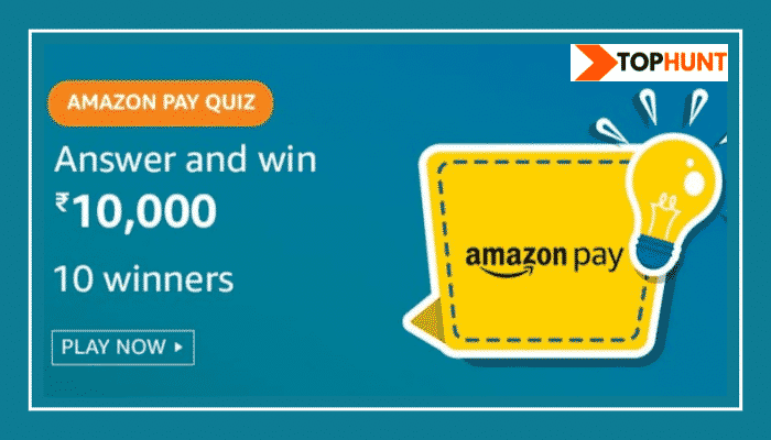Amazon Pay Quiz Answers Win - Rs.10000 Pay Balance