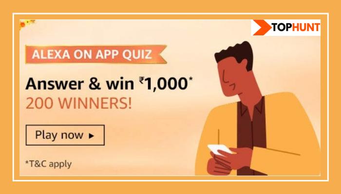 Amazon Alexa on App Quiz Answers - Win Rs.1000 Pay