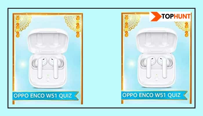 Amazon Oppo ENCO W51 Quiz Answers - Win Rs.4500