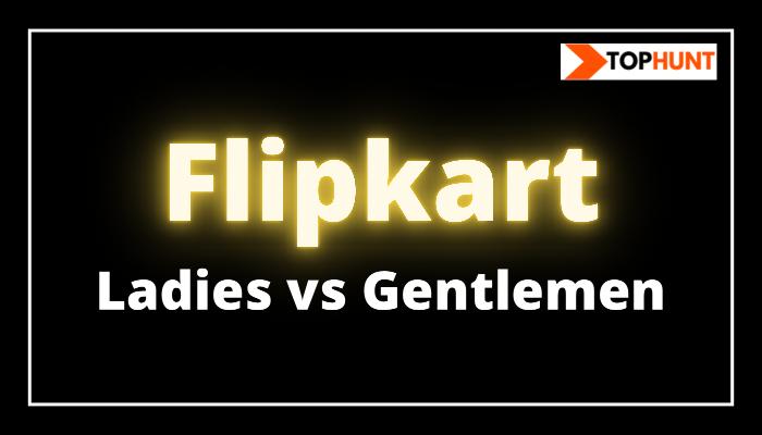 Flipkart Ladies vs Gentlemen Quiz Answers Today