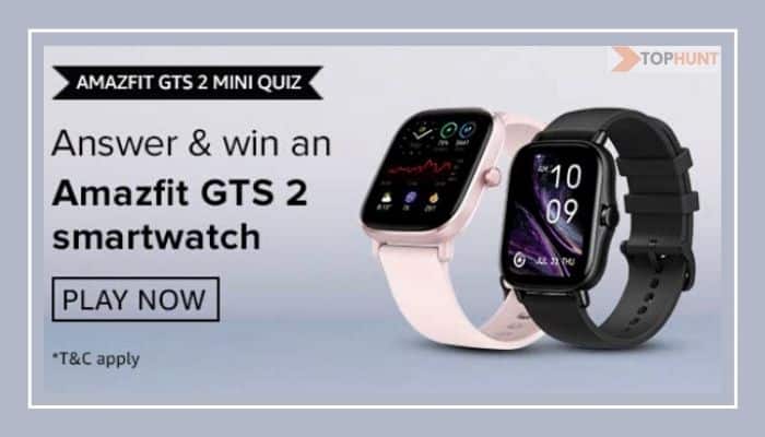 Amazon Amazfit GTS 2 Mini Quiz Answers Win - Amazfit GTS 2 Watch