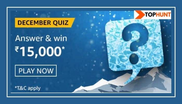Amazon The December Quiz Answers Win - Rs.15000