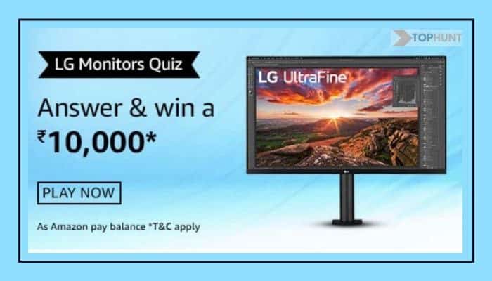 Amazon LG Monitors Quiz Answers - Win Rs.10000 Pay