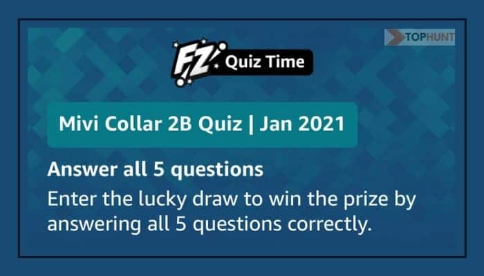 Amazon Mivi Collar 2B Quiz Answers Win - Rs.1000