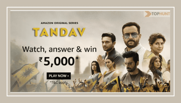 Amazon Tandav Quiz Answers Win - Rs.5000 Pay Balance