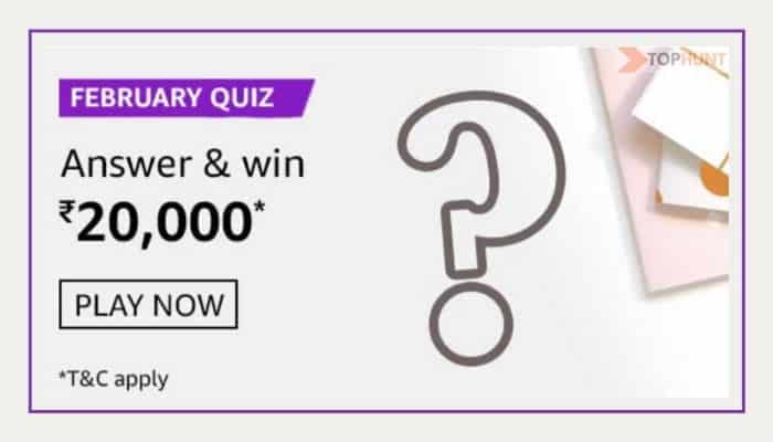 Amazon February Quiz Answers Today Win Rs.20000