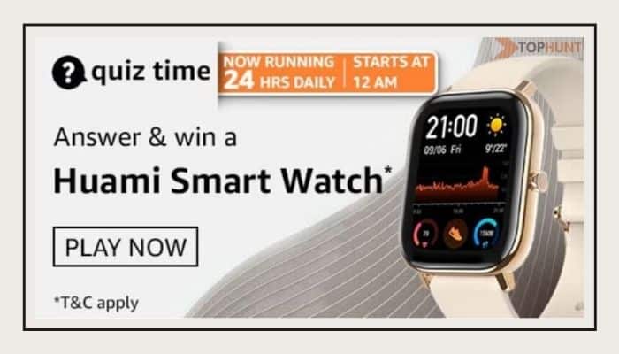 Amazon Quiz 20 February 2021 Answers Today Win Huami Smart Watch