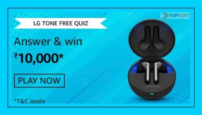 LG Tone Free Amazon Quiz Answers Win Rs.20000