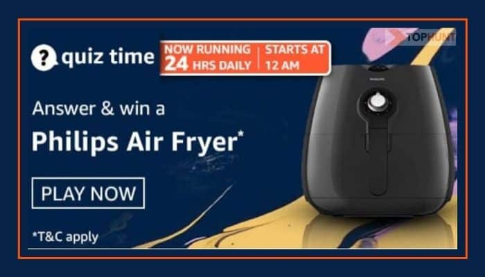 Amazon Quiz Answers 26 February 2021 Win Philips Air Fryer