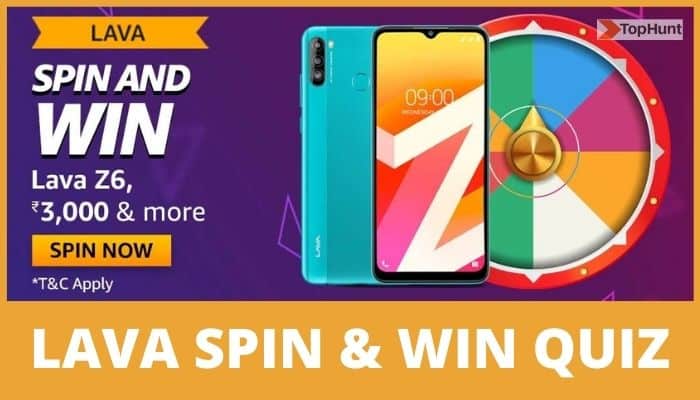 Amazon Lava Quiz Answers Spin and Win Lava Z6 & Rs.3000