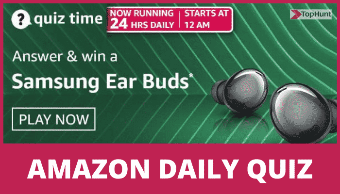 Amazon Quiz 9 March 2021 Answers Win Samsung Ear Buds Quiz