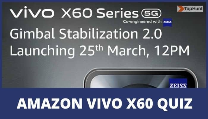 Amazon Vivo X60 Series Quiz Answers Win Vivo X60 Pro