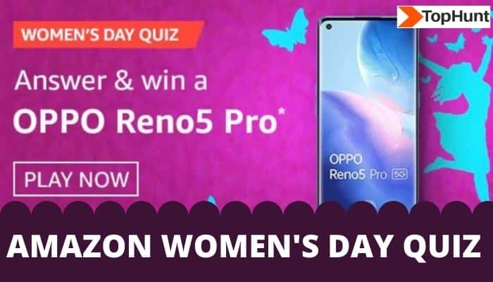 Amazon Women's Day Quiz Answers Win - OPPO Reno5 Pro 5G