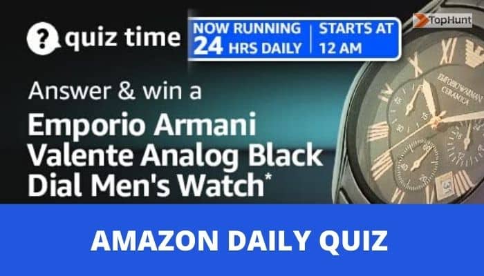 Amazon Quiz 16 April 2021 Answers Daily Win Armani Watch