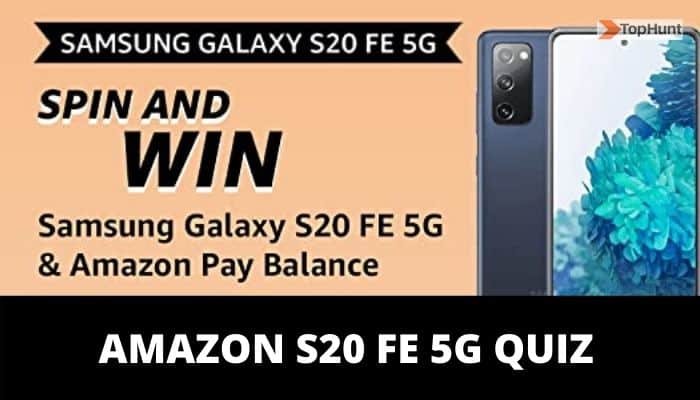 Amazon Samsung Galaxy S20 FE 5G Quiz Answers - Win S20FE 5G