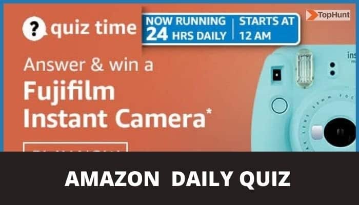 Amazon Quiz Answers Today 4 May 2021 Win Fujifilm Instant Camera