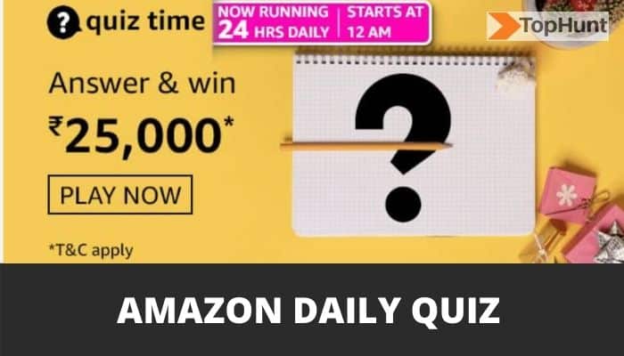 Amazon Quiz Answers Today 21 May 2021 Win 25000 Pay Balance