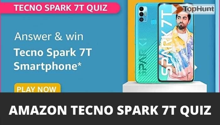 Amazon Tecno Spark 7T Quiz Answers Win Techno Smartphone