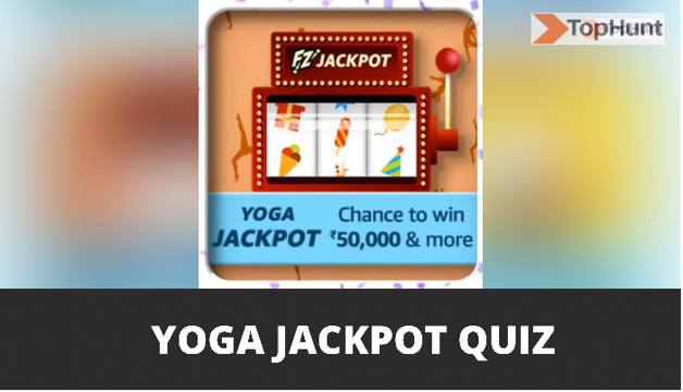 Amazon Yoga Jackpot Quiz Answers Win Rs.50,000 Pay Balance