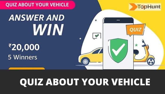 Amazon Quiz about your vehicle Quiz Answers - Win Rs.20000