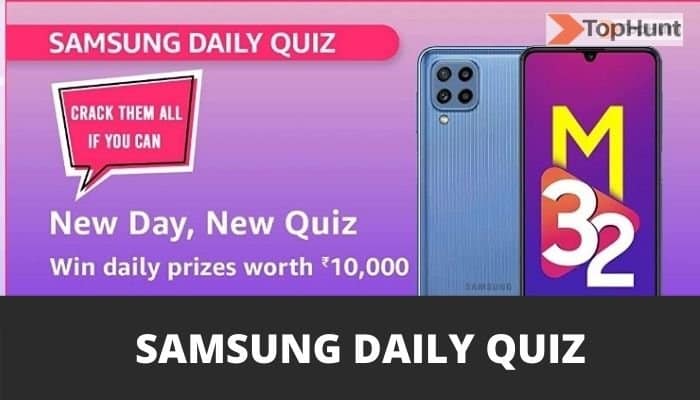 Samsung Galaxy M32 Daily Quiz Time Answers Win Rs.10000