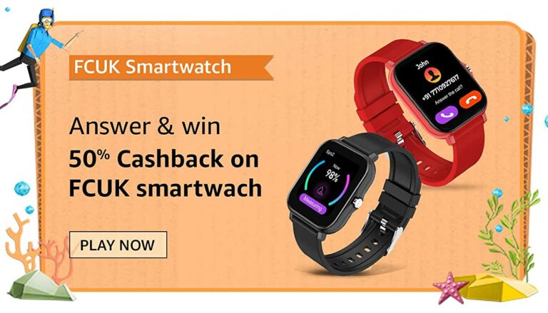 Amazon FCUK Series 2 Smartwatch Quiz Answers Win 50% Cashback