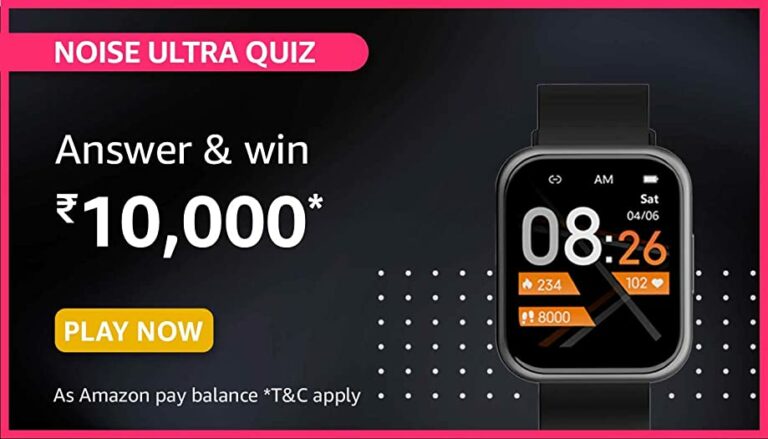 Amazon Noise Colorfit Ultra Quiz Answers For Today Win Rs.10,000