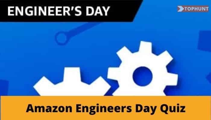 Amazon Engineers Day Quiz Answers Win 15000