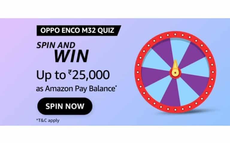 Amazon Oppo Enco M32 Spin and Win Quiz Answer Win 25000
