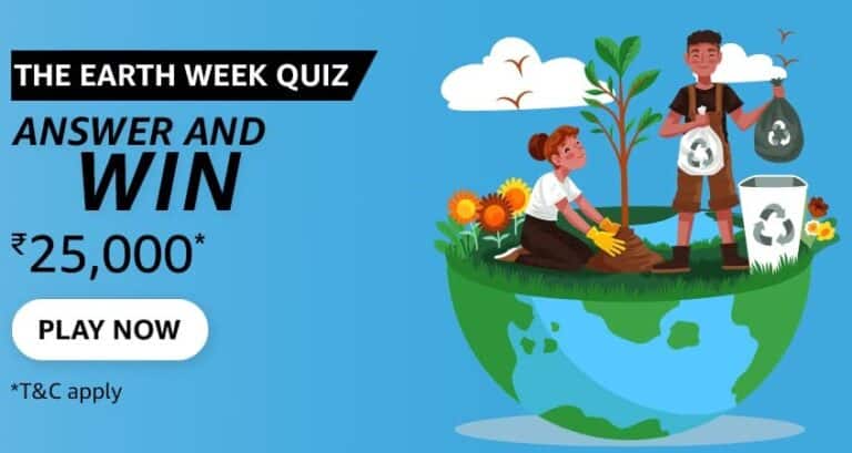 Amazon The Earth Week Quiz Answers Today Win ₹25000
