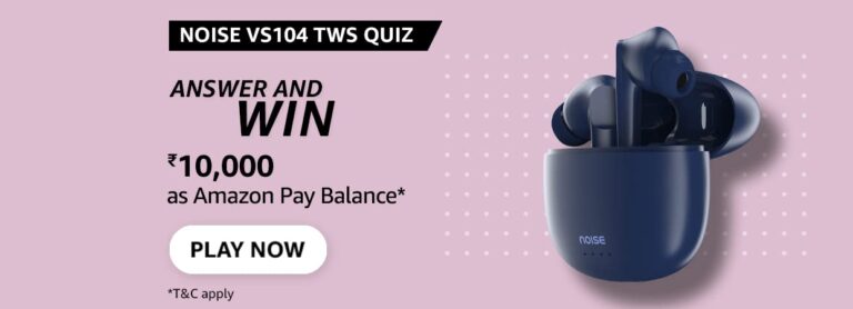 Amazon Noise VS104 TWS Quiz Answers - Win Rs.10000