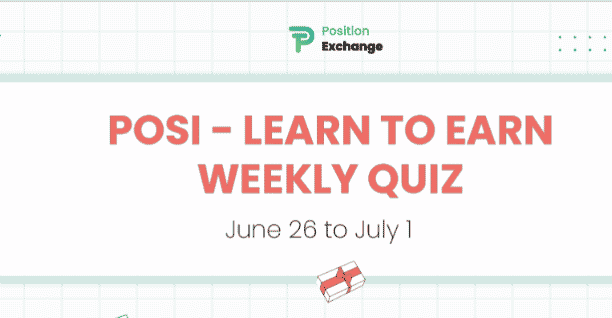 POSI Learn to Earn Weekly Quiz Answers : Win ₹500 (40 POSI Tokens)