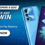 Amazon Tecno Spark 9 Quiz Answers - Win ₹500
