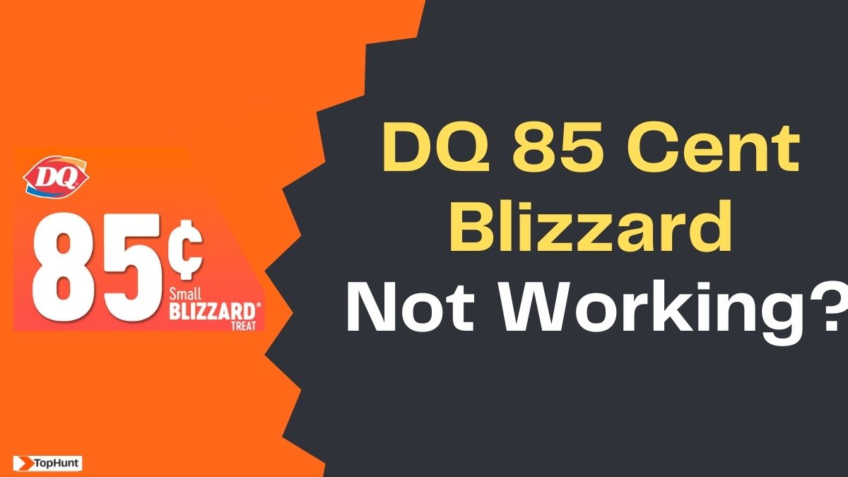{Solved} Dairy Queen 85 Cent Blizzard Not Working? TOPHUNT