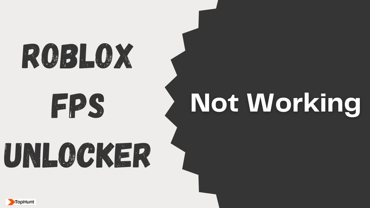 How to Fix Roblox FPS Unlocker Not Working? Error 2023 - TOPHUNT